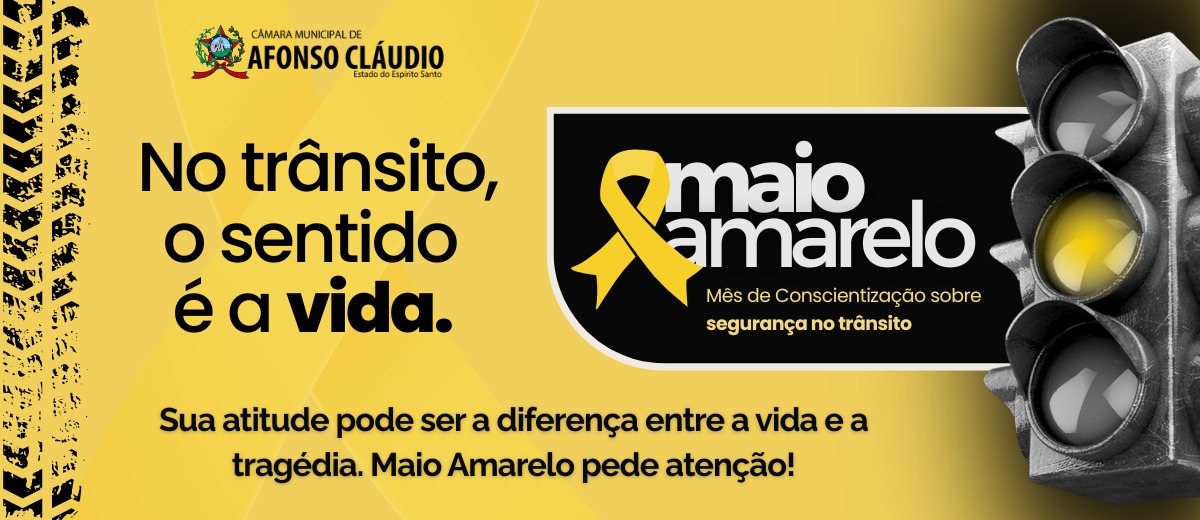 Maio Amarelo - Mês de Conscientização sobre Segurança noTrânsito