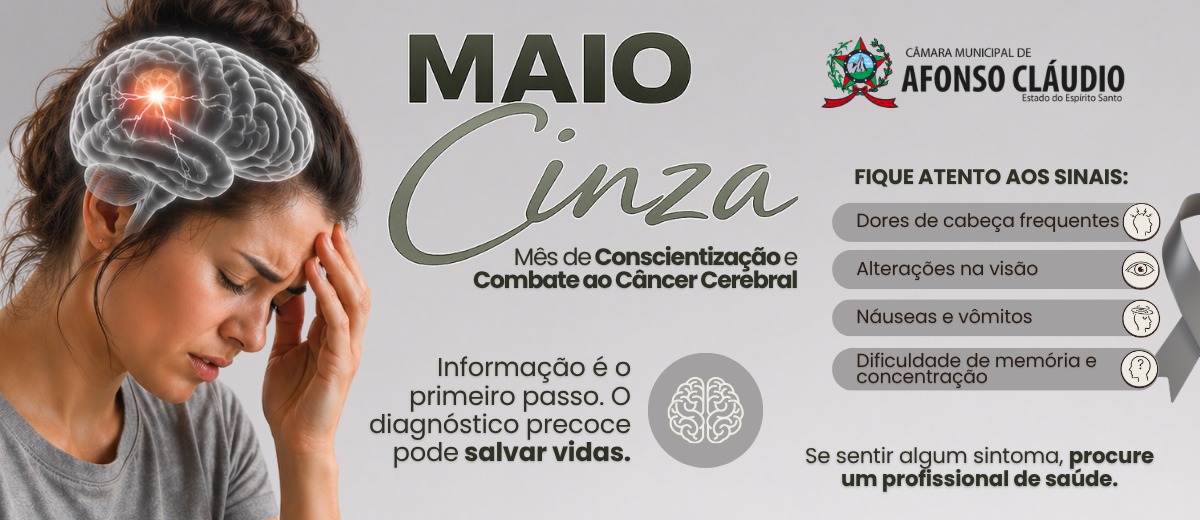 Maio Cinza - Mês de Conscientização e Combate ao Câncer Cerebral.
